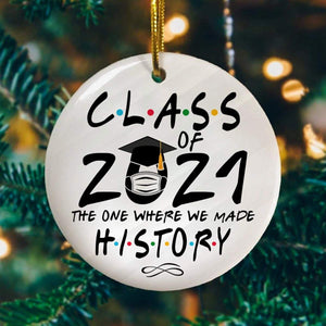 Class Of 2021 The One Where We Made History Decor Christmas Ornament
